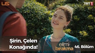 Şirin, Çelen Konağı'nda