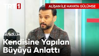 Alişan Kendisine Yapılan Büyüyü Anlatıyor